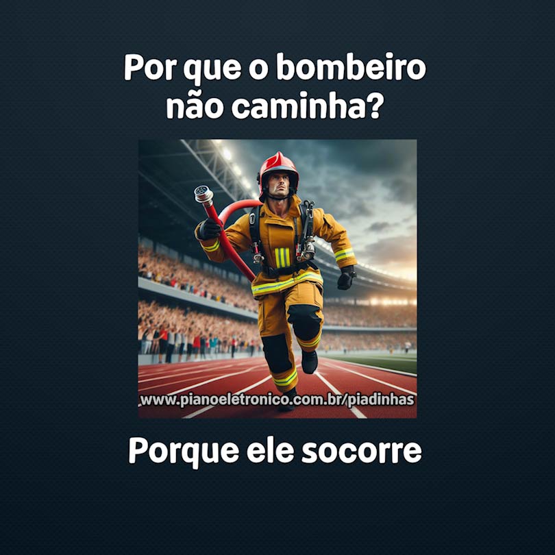 Por que o bombeiro não caminha?

Porque ele socorre